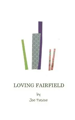Pascoe - Loving Fairfield, Häftad. Tillgänglighet: Lägg i varukorg