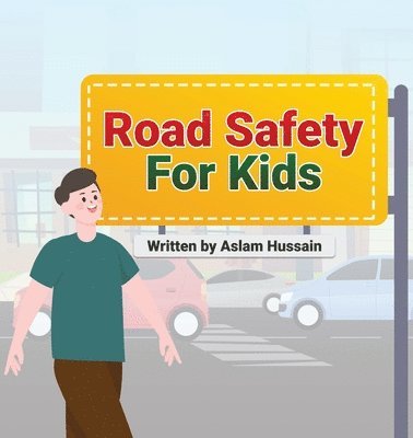 Aslam Hussain - Road Safety for Kids, Häftad. Tillgänglighet: Lägg i varukorg
