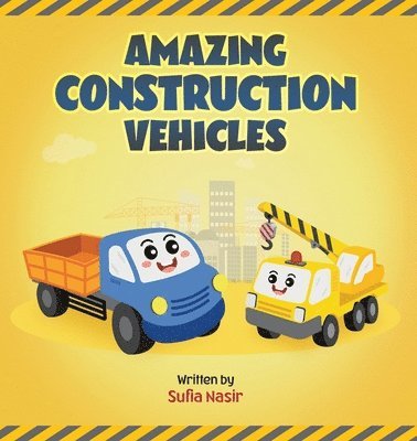 Lambkinz, Sufia Nasir - Amazing Construction Vehicles, Häftad. Tillgänglighet: Lägg i varukorg