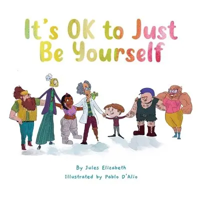 Jules Elizabeth - It's OK to Just Be Yourself, Häftad. Tillgänglighet: Lägg i varukorg