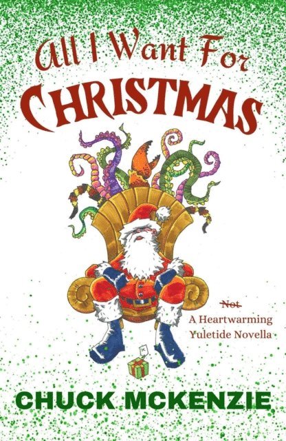 Chuck McKenzie - All I Want For Christmas, E-bok