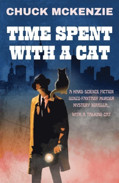 Chuck McKenzie - Time Spent With A Cat, E-bok