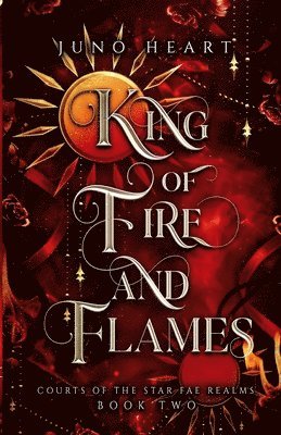Juno Heart - King of Fire and Flames, Häftad. Tillgänglighet: Lägg i varukorg