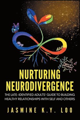 Jasmine K Y Loo - Nurturing Neurodivergence, Häftad