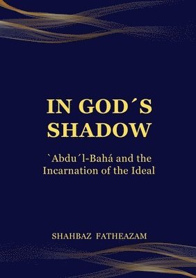 Shahbaz Fatheazam - In God's Shadow, Häftad