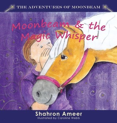 Shahron Ameer - Moonbeam & the Magic Wish, Inbunden. Tillgänglighet: Lägg i varukorg