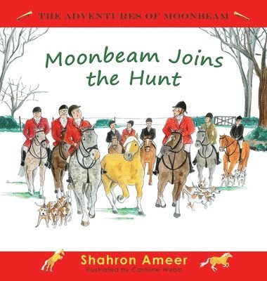 Shahron Ameer - Moonbeam Joins the Hunt, Inbunden. Tillgänglighet: Lägg i varukorg