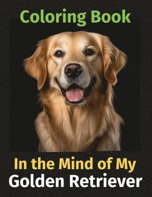 In the Mind of My Golden Retriever