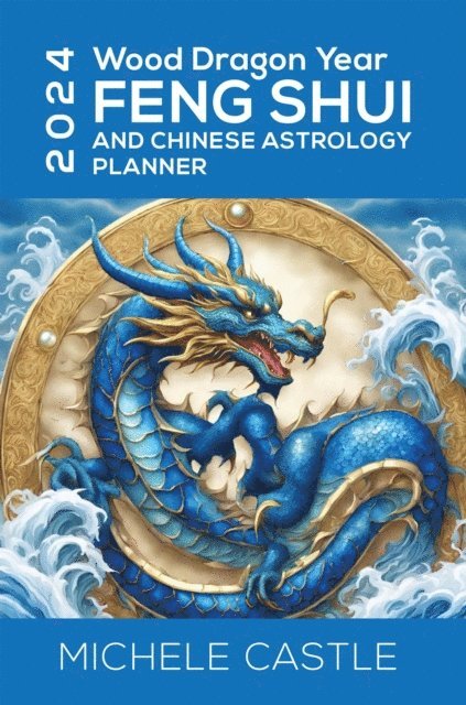 Michele Castle - 2024 Wood Dragon Year, E-bok