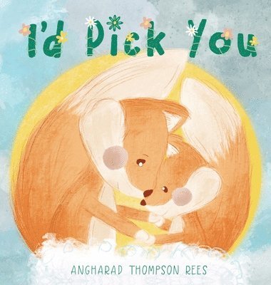 Angharad Thompson Rees - I'd Pick You, Inbunden. Tillgänglighet: Lägg i varukorg