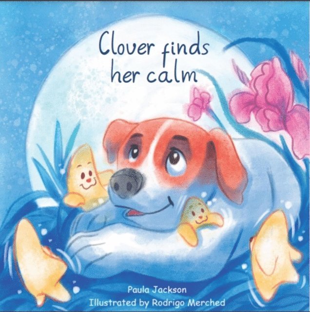 Paula M Jackson - Clover finds her calm, E-bok