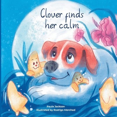 Paula M Jackson - Clover finds her calm, Häftad