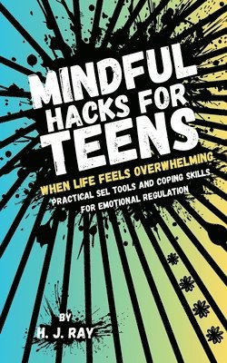 Mindful Hacks for Teens