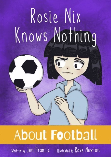 Jen Francis - Rosie Nix Knows Nothing About Football, E-bok