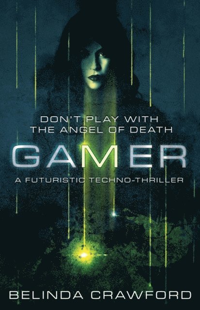 Belinda Crawford - Gamer: A Futuristic Techno-thriller, E-bok. Tillgänglighet: Lägg i varukorg