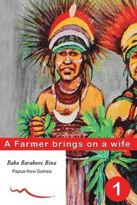 Baka Barakove Bina - Farmer brings on a wife, Häftad