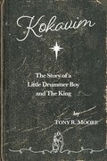 Kokavim - The Story of a Little Drummer Boy and The King