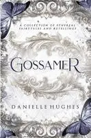 Danielle Hughes - Gossamer, Häftad. Tillgänglighet: Lägg i varukorg