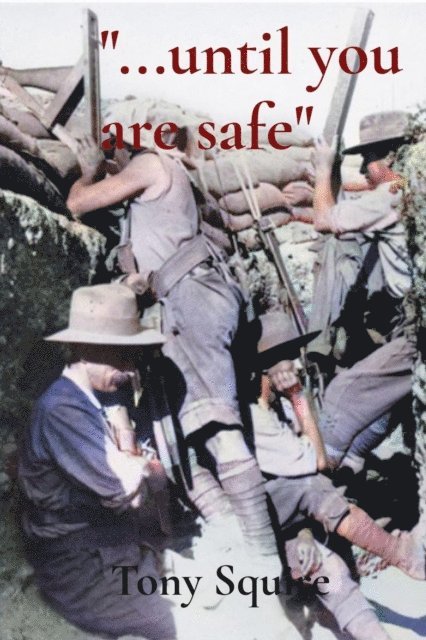 TONY SQUIRE - &quote;...until you are safe&quote;, E-bok. Tillgänglighet: Lägg i varukorg