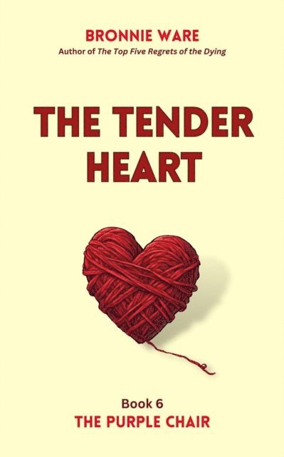 Bronnie Ware - Tender Heart, E-bok