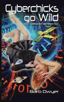 Barb Dwyer - Cyberchicks go Wild, Inbunden. Tillgänglighet: Lägg i varukorg
