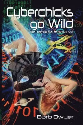 Barb Dwyer - Cyberchicks go Wild, Häftad. Tillgänglighet: Lägg i varukorg
