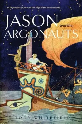 Tony Whitefield - Jason and the Argonauts, Häftad. Tillgänglighet: Lägg i varukorg