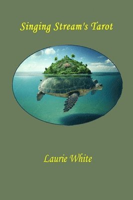 Laurie White - Singing Stream's Tarot, Häftad. Tillgänglighet: Lägg i varukorg