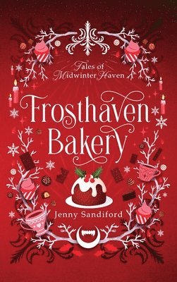Jenny Sandiford - Frosthaven Bakery, Inbunden. Tillgänglighet: Lägg i varukorg