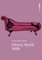 Yvette Henry Holt - Fitzroy North 3068, Häftad