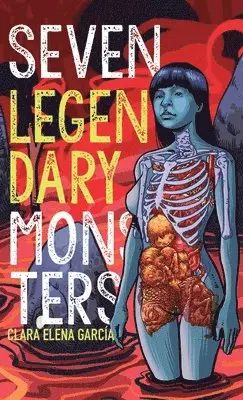 Clara Elena García - Seven Legendary Monsters, Häftad. Tillgänglighet: Lägg i varukorg