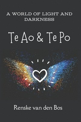 Renske Van Den Bos - Te Ao & Te Po, Häftad