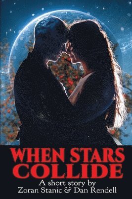 Dan Rendell - When Stars Collide, Häftad. Tillgänglighet: Lägg i varukorg