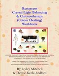 Renascent Crystal Light Balancing & Chromotherapy (Colour Healing) Workbook
