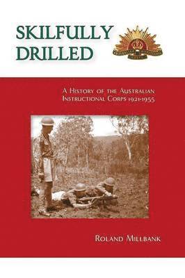 Roland Millbank - Skilfully Drilled, Häftad