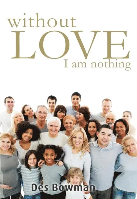 Des Bowman - Without Love I Am Nothing, E-bok. Tillgänglighet: Lägg i varukorg