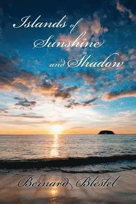 Bernard Blestel - Islands of Sunshine and Shadow, Häftad. Tillgänglighet: Lägg i varukorg