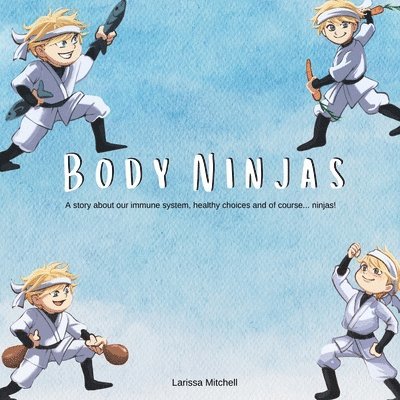 Larissa Mitchell - Body Ninjas, Häftad. Tillgänglighet: Lägg i varukorg