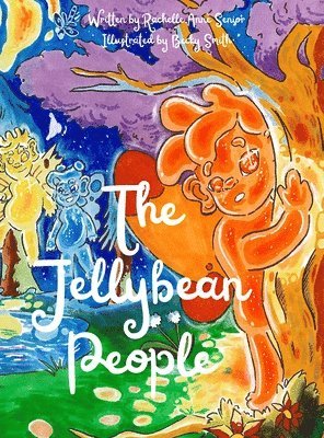 Rachelle Anne Senior - Jellybean People, Inbunden