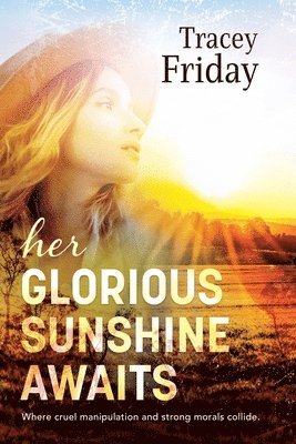 Tracey Friday - Her Glorious Sunshine Awaits, Häftad