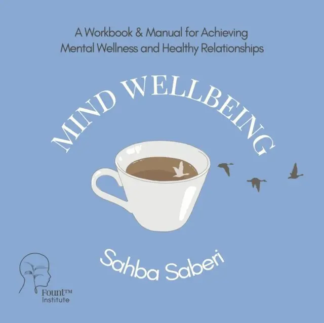 Saberi Sahba Saberi, Bach Evelyn Bach, Wilson Kiran Wilson - Mind Wellbeing, Ljudbok. Tillgänglighet: Lägg i varukorg
