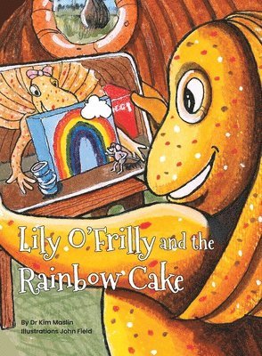 Kim Maslin - Lily O'Frilly and the Rainbow Cake, Inbunden. Tillgänglighet: Lägg i varukorg
