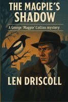 Len Driscoll - Magpie's Shadow, Häftad