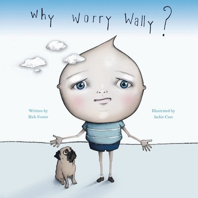 Rick Foster - Why Worry Wally?, Häftad