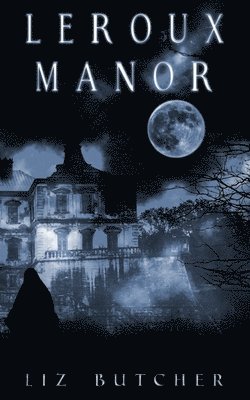 Liz Butcher - LeRoux Manor, Häftad. Tillgänglighet: Lägg i varukorg