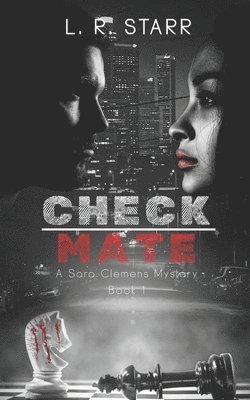 L. R. Starr - CheckMate ( A Sara Clemens Mystery Book 1), Häftad