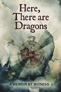 Here, There are Dragons