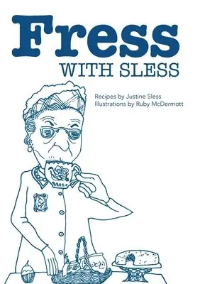Justine Sless - Fress with Sless, Häftad. Tillgänglighet: Lägg i varukorg