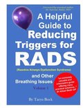 Helpful Guide to Reducing Triggers for RADS (Reactive Airways Dysfunction Syndrome) and Other Breathing Issues Volume 1