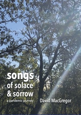 David MacGregor - Songs of Solace and Sorrow, Häftad